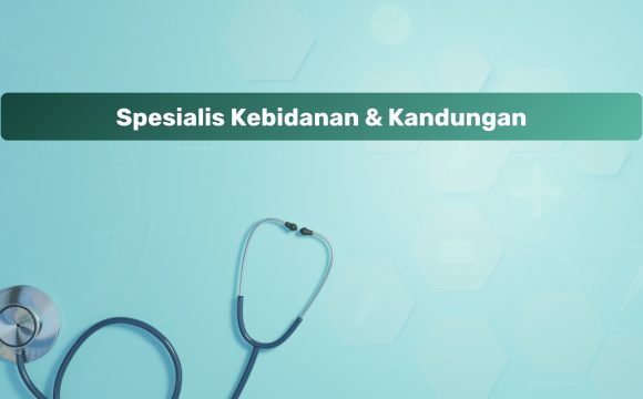 Spesialis Kebidanan & Kandungan